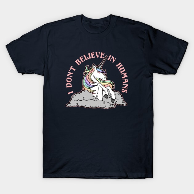 I don't believe in humans T-Shirt by NinthStreetShirts